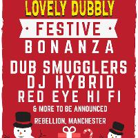 Lovely Dubbly Festive Fun - Dub Smugglers, Hybrid, Red Eye Hi Fi Lovely Dubbly Festive Fun - Dub Smugglers, Hybrid, Red Eye Hi Fi