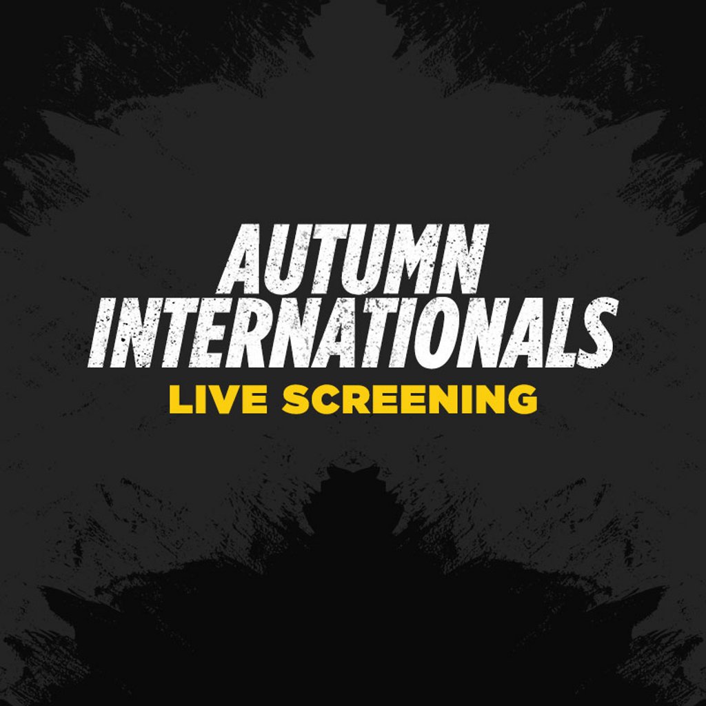 Rugby Autumn Internationals - Live Screening