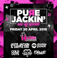 Pure Jackin One Off Event