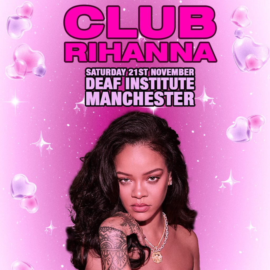 CLUB RIHANNA - The Ultimate Rihanna Night (Manchester)