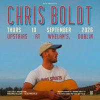 Chris Boldt at Whelans Dublin