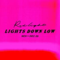 REDLIGHT: LIGHTS DOWN LOW w/ Emiyuu