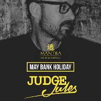 Judge Jules - May Bank Holiday