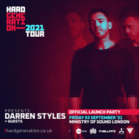 Hard Generation Tour Launch x Darren Styles + Special Guests at Ministry Of Sound