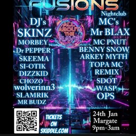 All ABOUT THE RAVE presents:FUSIONS MARGATE