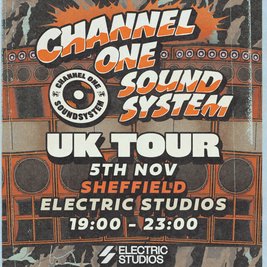 Channel One Sound System UK Tour: Sheffield