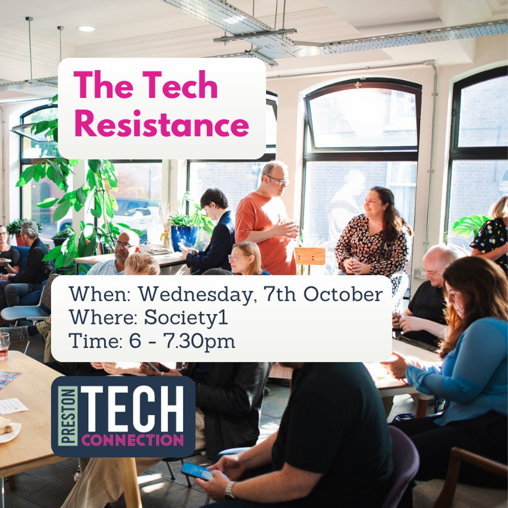 Preston Tech Connection: The Tech Resistance at Society1, Preston