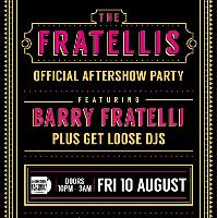 Get Loose - The Fratellis Official Aftershow Party