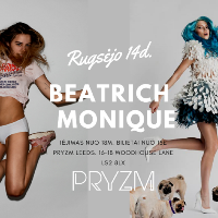 Monique + Beatrich + DJ Paulius Leeds rugsėjo 14d. at Pryzm Leeds