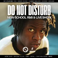 DO NOT DISTURB: New-School R&amp;B &amp; Live Show