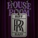 Riff Raff House Room Returns Event Title Pic