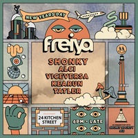 Freiya - New Years Day: Shonky, Alci, Viceversa, Kearun & Tatler at 24 Kitchen Street