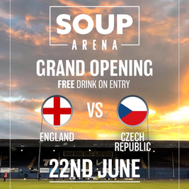 Soup Arena Grand opening with England V Czech Republic
