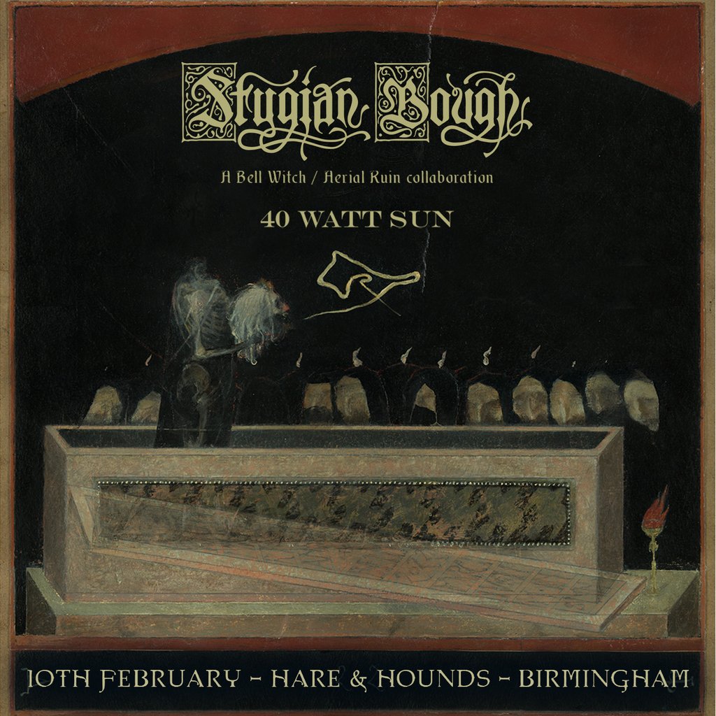 Stygian Bough Tour feat. Bell Witch & Aerial Ruin + 40 Watt Sun
