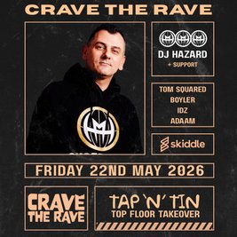 Crave The Rave presents: DJ HAZARD!
