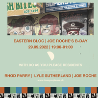 Do As You Please at eastern bloc with Residents - Joe Roche's B- at Eastern Bloc Records Manchester