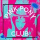 Pink Pony Club @ Oslo Hackney - Friday 30th November Event Title Pic