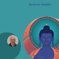 Heal the Mind Heal the Body – Medicine Buddha Empowerment