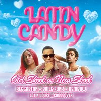 Latin Candy - Reggaeton Party - Old Skool Edition at CLUB E1