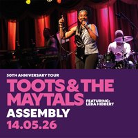TOOTS AND THE MAYTALS FEAT. LEBA HIBBERT Thursday 14/05/26 at The Assembly Leamington