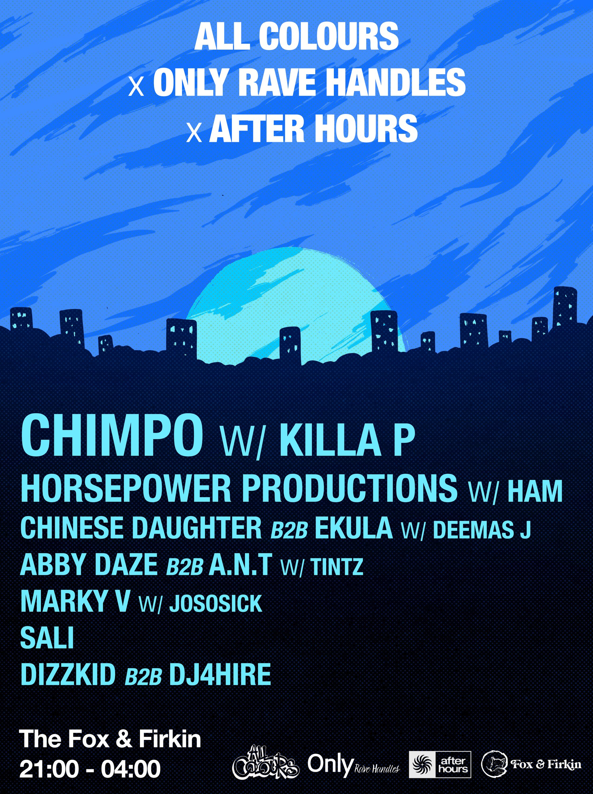 All Colours x Only Rave Handles x After Hours presents: Chimpo