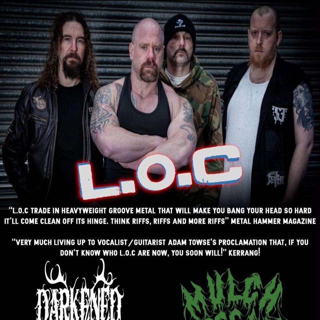 L.o.C, Darkened Void & Mulch Messiah - Saturday night metal
