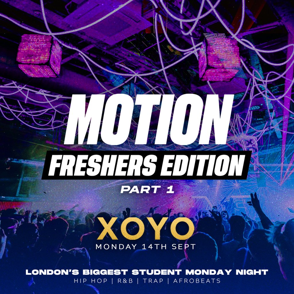 MOTION Every Monday @ XOYO