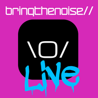 Bring the noise // LIVE Bring the noise // LIVE