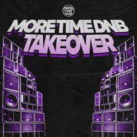 More Time DnB TAKEOVER at Basing House