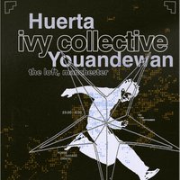 Ivy Collective: Huerta b2b YouandEwan at The Loft