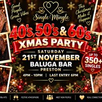Single Mingle Preston ~ 40s/50s/60s Xmas Party ~ 21st November