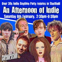 An Afternoon of Indie: SHEFFIELD (Over 30s Only) 2:30pm-6:30pm at corporation