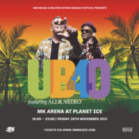 Milton Keynes Reggae Festival Presents: UB40 ft Ali & Astro at MK Arena At Planet Ice