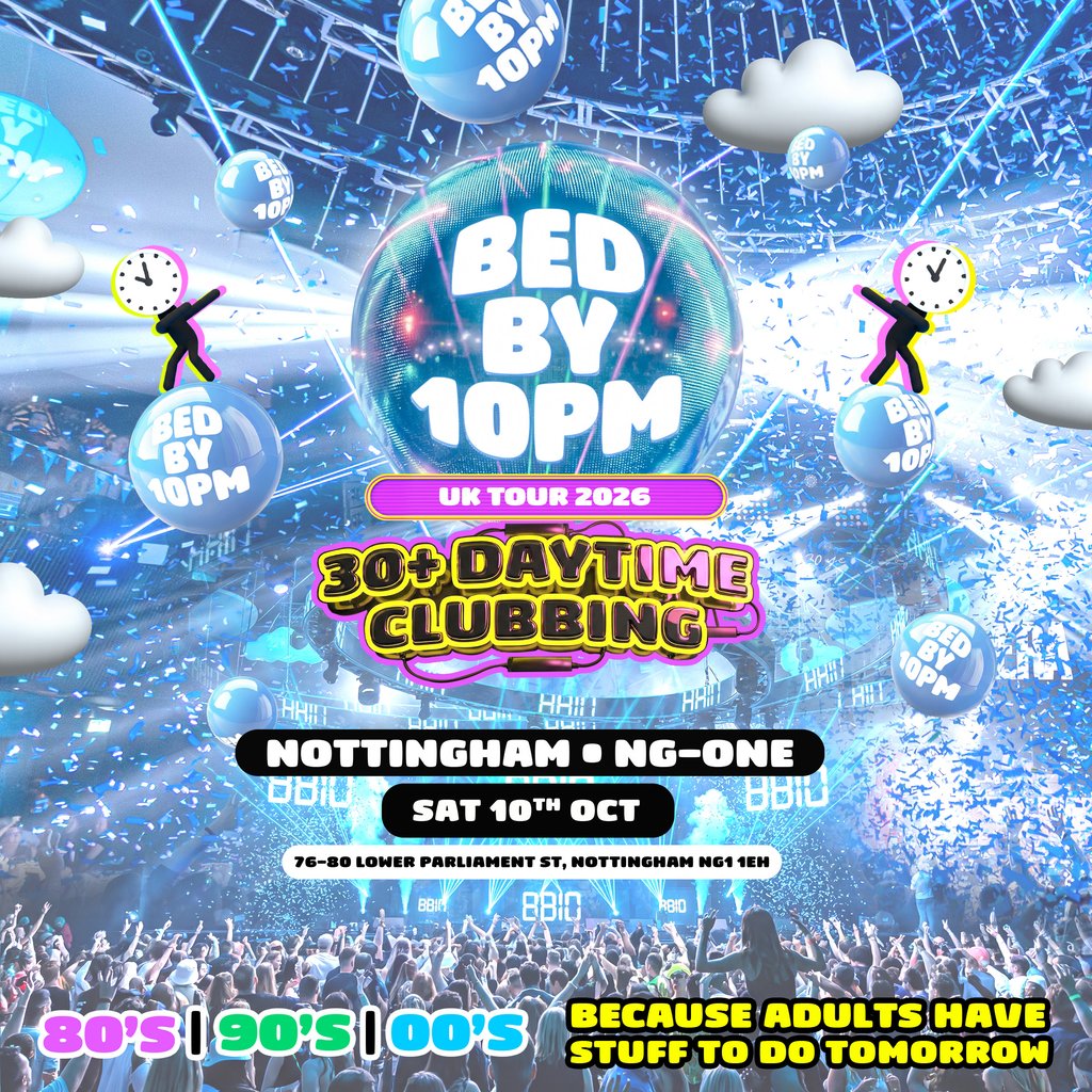 Bed By 10pm - Nottingham