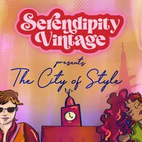 Serendipity Vintage Presents: The City of Style at Camp And Furnace
