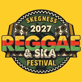 The Skegness Reggae & Ska Festival 2027