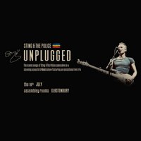 Unplugged: Sting & The Police - Glastonbury at The Assembly Rooms Of Glastonbury