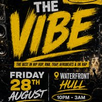 THE VIBE @ Waterfront Hull at Waterfront Hull
