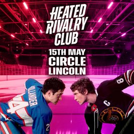 Heated Rivalry Club Night (Lincoln)