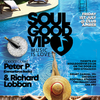 SOULGOOD VIP Guest DJ Peter P (Centerforce Radio) at Amber Club Cheshunt Football Club EN8 8RU