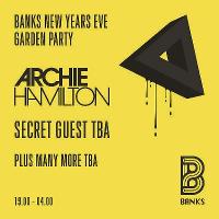 Banks NYE Garden Party with Archie Hamilton at Banks Maidstone