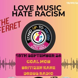 Love Music Hate Racism - Coal Mob, Britizen Kane, Dregs Radio