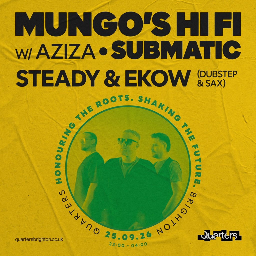 Mungo's Hi-Fi at Quarters Brighton, Brighton