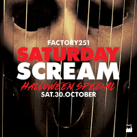 Scream Saturday at FAC 251 The Factory