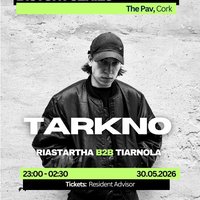 MTRPLS X DISTORT SERIES: Tarkno at The Pavilion Cork