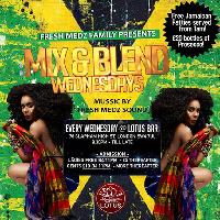 Mix & Blend Wednesday @ Lotus