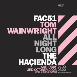 Tom Wainwright - Haçienda All Night Long