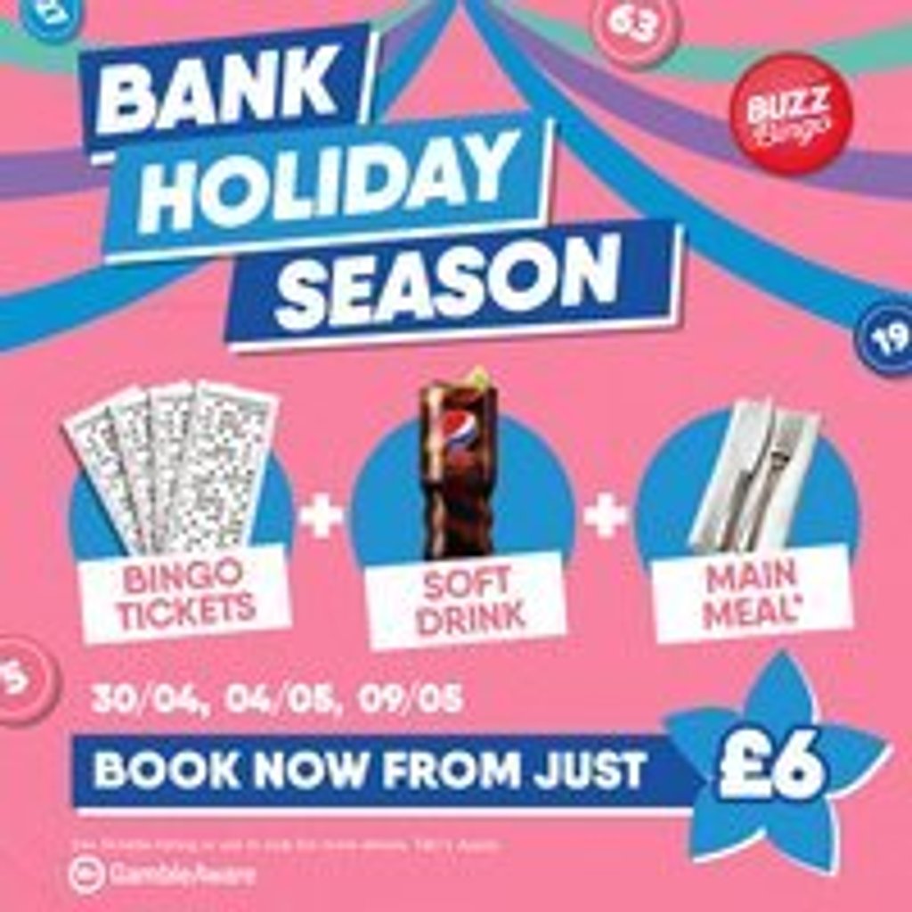 Bank Holiday Season - Buzz Bingo Barkingside 04/05