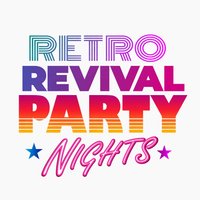 Retro Revival Party Night - FREE ENTRY
