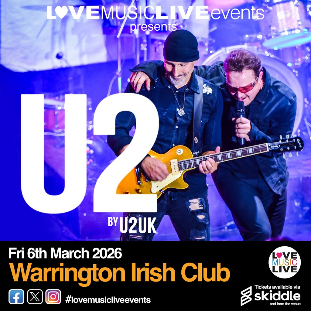 U2UK - Warrington Irish Club - Fri 6/3/26 (U2 tribute)
